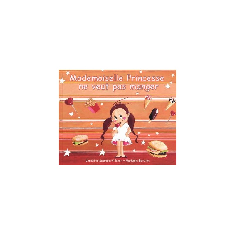 Mademoiselle Princesse ne veut pas manger Mademoiselle Princesse ne veut pas manger