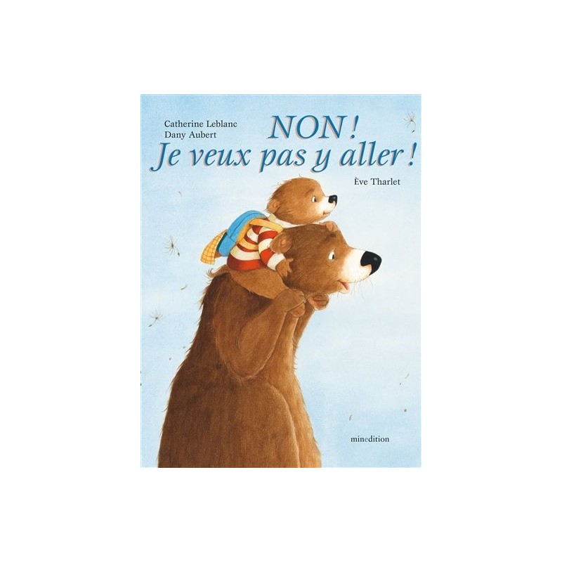 Non ! Je veux pas y aller ! Non ! Je veux pas y aller !