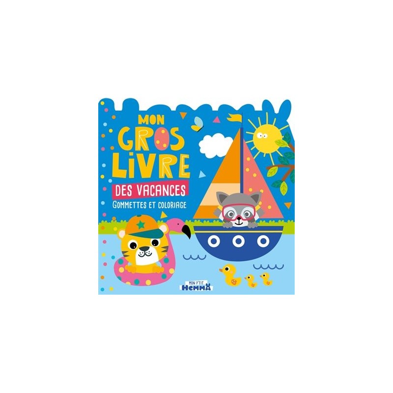 Mon gros livre des vacances Mon gros livre des vacances
