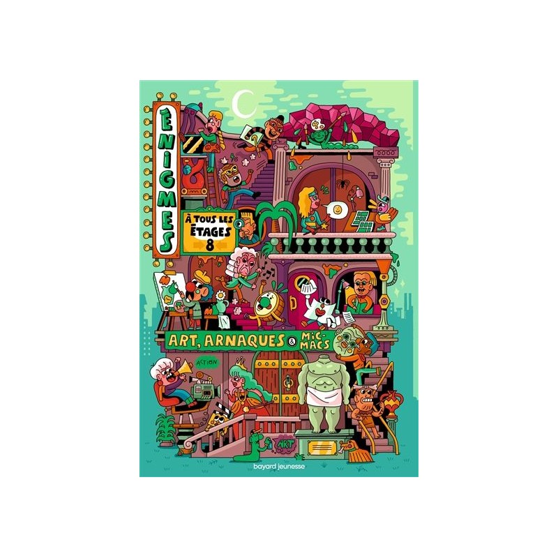 Enigmes à tous les étages - Tome 8 : Art, arnaques & micmacs Enigmes à tous les étages - Tome 8 : Art, arnaques & micmacs