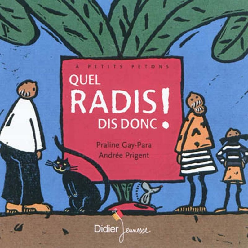 Quel radis dis donc ! Quel radis dis donc !