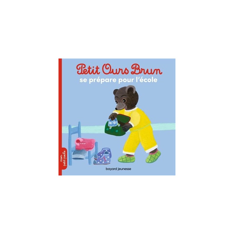 Petit Ours Brun se prépare pour l'école Petit Ours Brun se prépare pour l'école