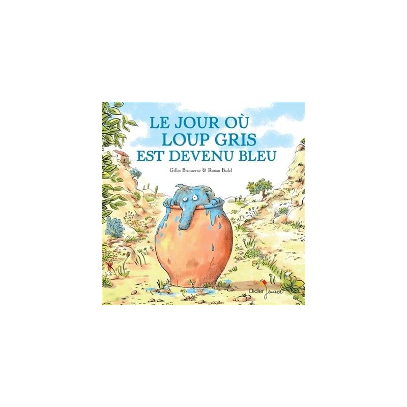Le jour où Loup gris est devenu bleu Le jour où Loup gris est devenu bleu