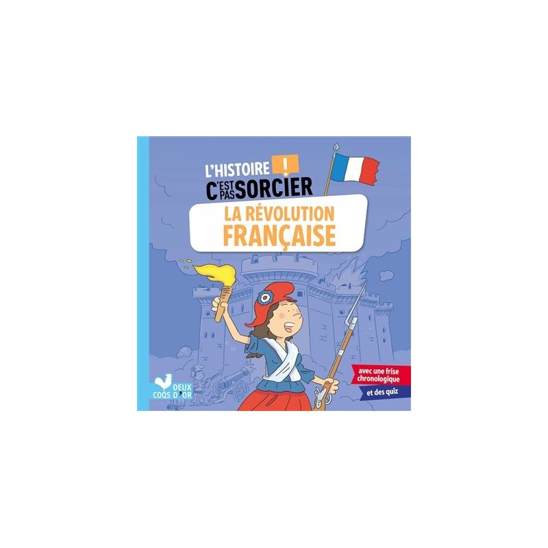 L'histoire ! C'est pas sorcier - La Révolution française L'histoire ! C'est pas sorcier - La Révolution française