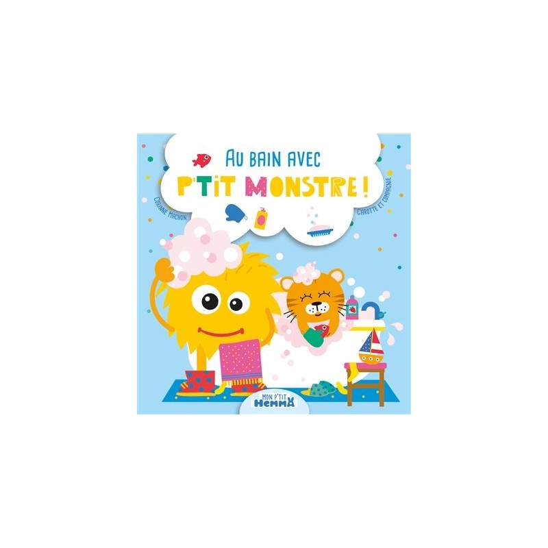 Au bain avec P'tit Monstre ! Au bain avec P'tit Monstre !
