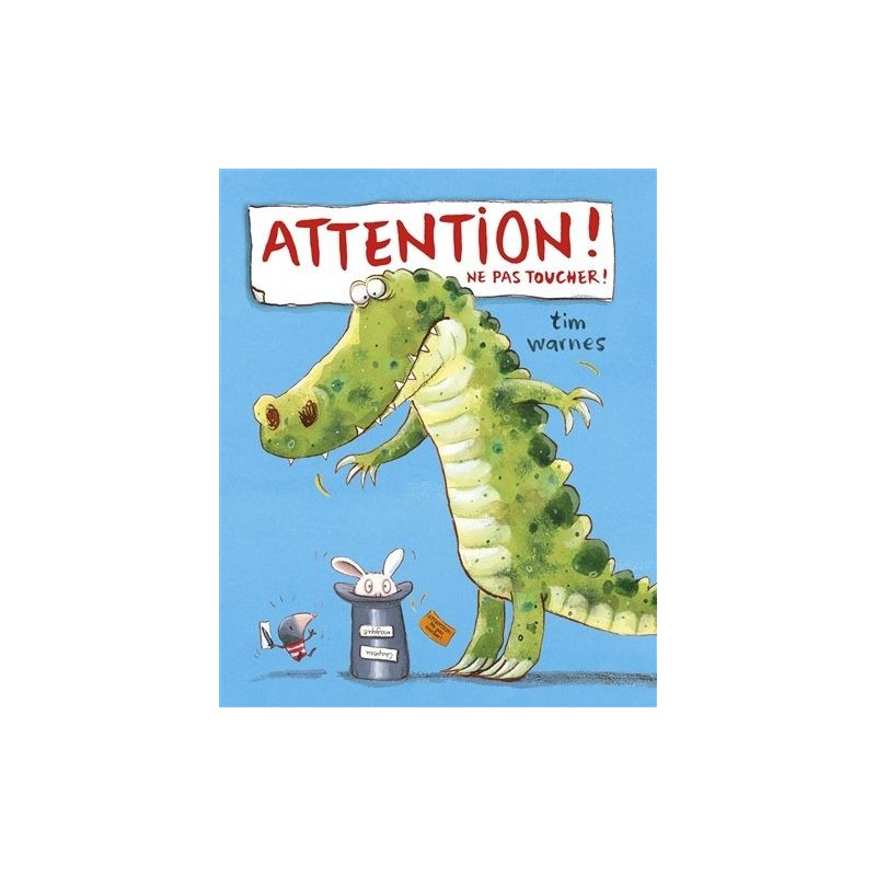Attention ! Ne pas toucher ! Attention ! Ne pas toucher !
