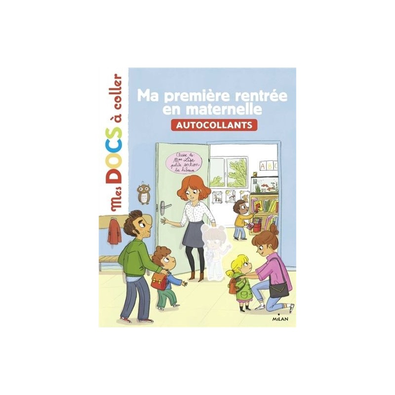 Ma première rentrée en maternelle Ma première rentrée en maternelle