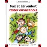 Max et Lili veulent rester en vacances