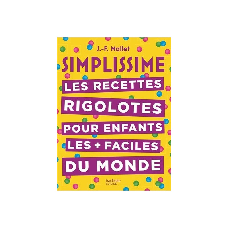 Simplissime - Recettes rigolotes pour enfants Simplissime - Recettes rigolotes pour enfants