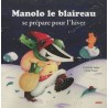 Mes p'tits albums -  Manolo le blaireau se prépare pour l'hiver