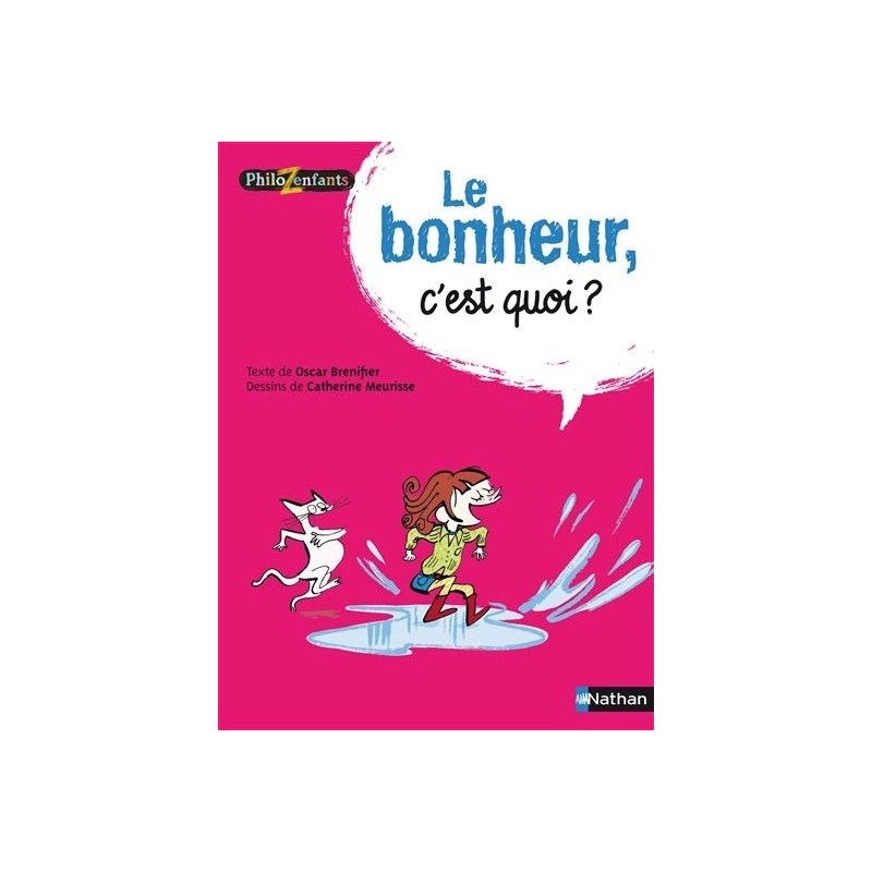 Le bonheur, c'est quoi ?