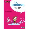 Le bonheur, c'est quoi ?