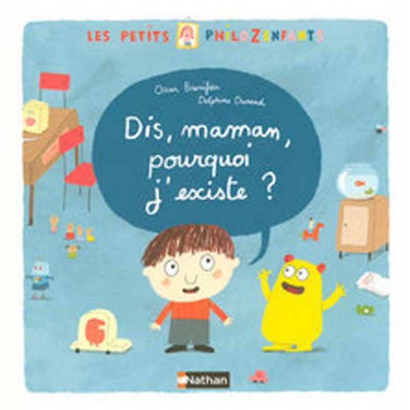 Dis, maman, pourquoi j'existe ? Dis, maman, pourquoi j'existe ?