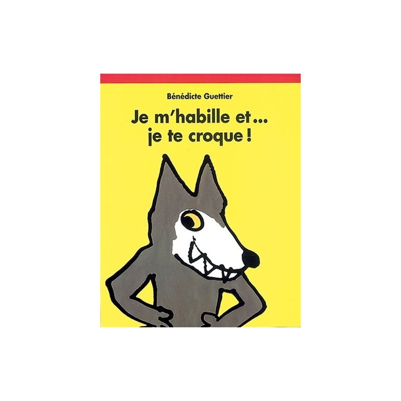 Je m'habille et... je te croque ! Je m'habille et... je te croque !
