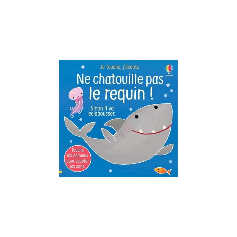 Ne chatouille pas le requin ! : sinon il va éclabousser... Ne chatouille pas le requin ! : sinon il va éclabousser...