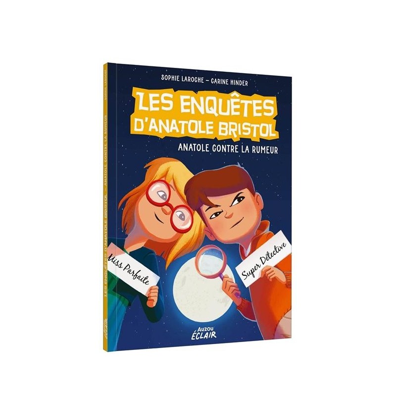 Les enquêtes d'Anatole Bristol - Anatole contre la rumeur Les enquêtes d'Anatole Bristol - Anatole contre la rumeur