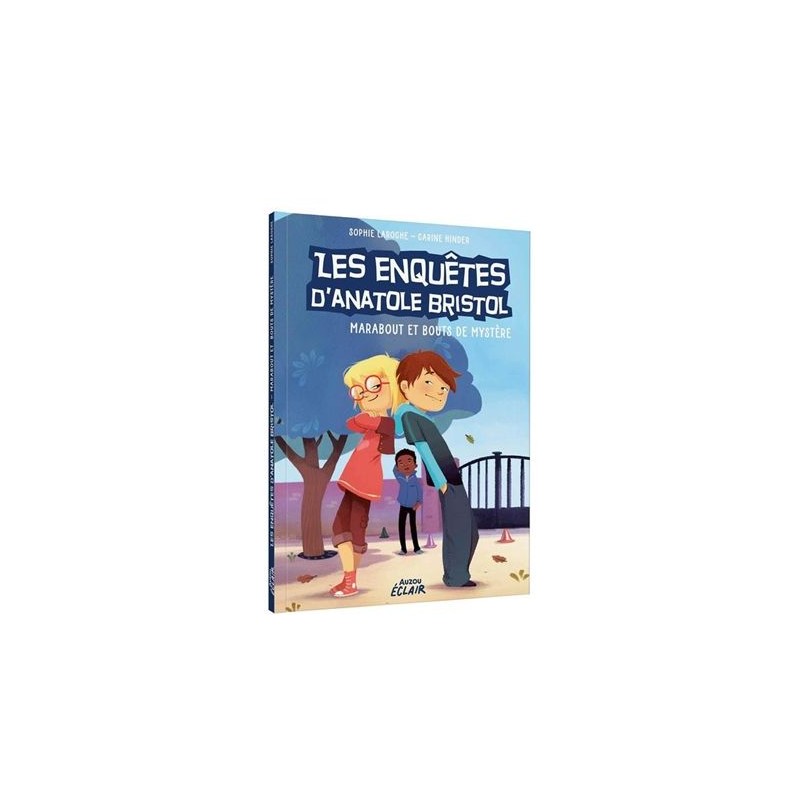 Les enquêtes d'Anatole Bristol - Marabout et bouts de mystère Les enquêtes d'Anatole Bristol - Marabout et bouts de mystère