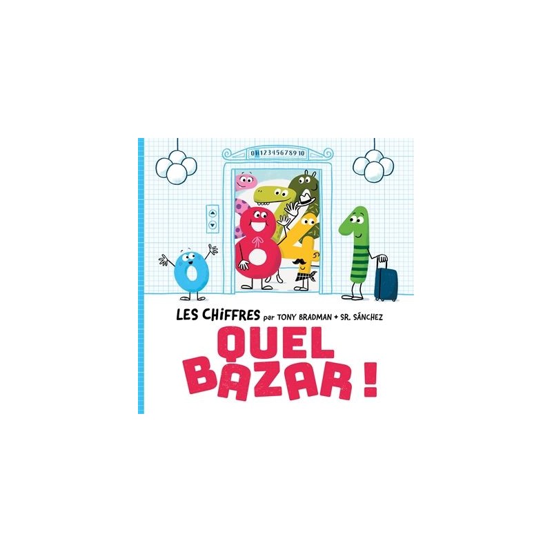 Les chiffres, quel bazar ! Les chiffres, quel bazar !