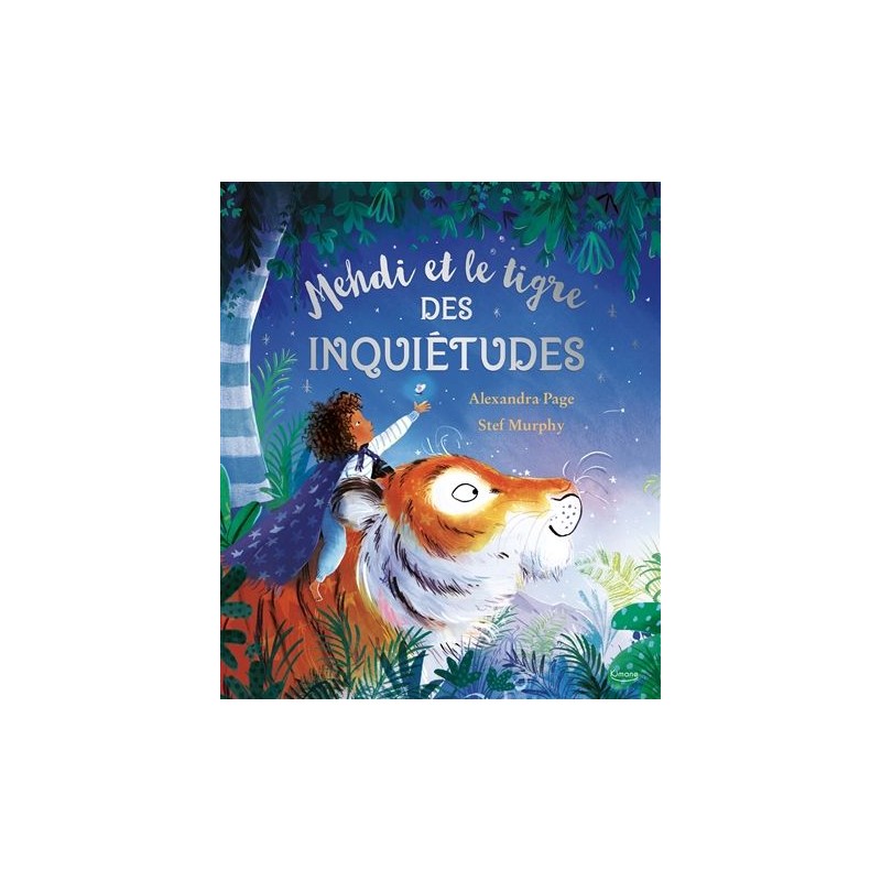Mehdi et le tigre des inquiétudes Mehdi et le tigre des inquiétudes