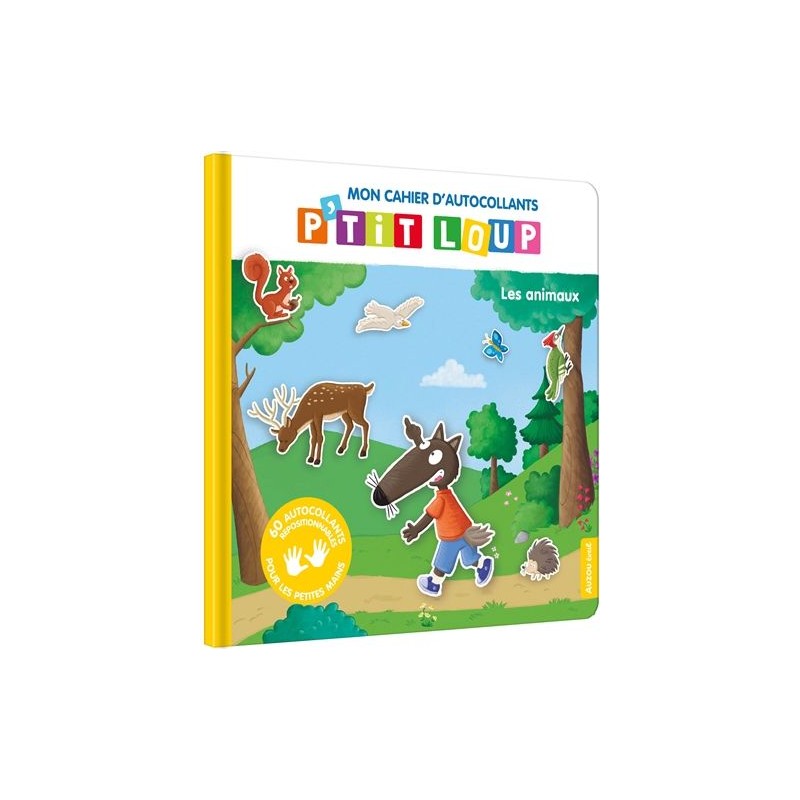 Mon cahier d'autocollants P'tit Loup - Les animaux Mon cahier d'autocollants P'tit Loup - Les animaux