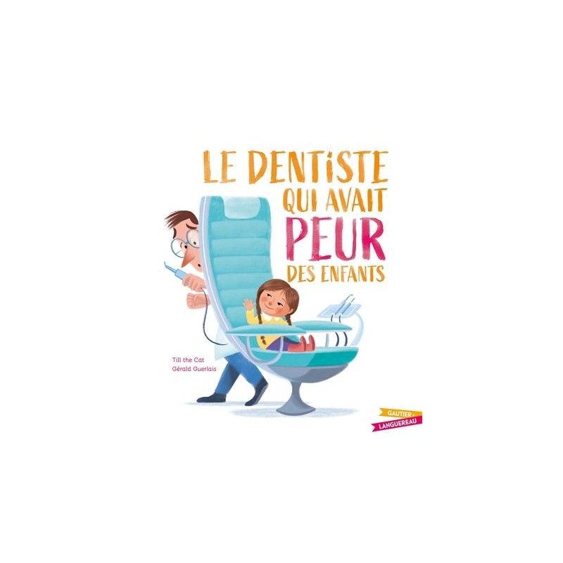 Le dentiste qui avait peur des enfants Le dentiste qui avait peur des enfants