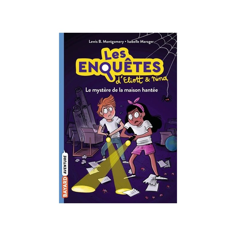 Les enquêtes d'Eliott et Nina - Tome 3 : Le mystère de la maison hantée Les enquêtes d'Eliott et Nina - Tome 3 : Le mystère de la maison hantée
