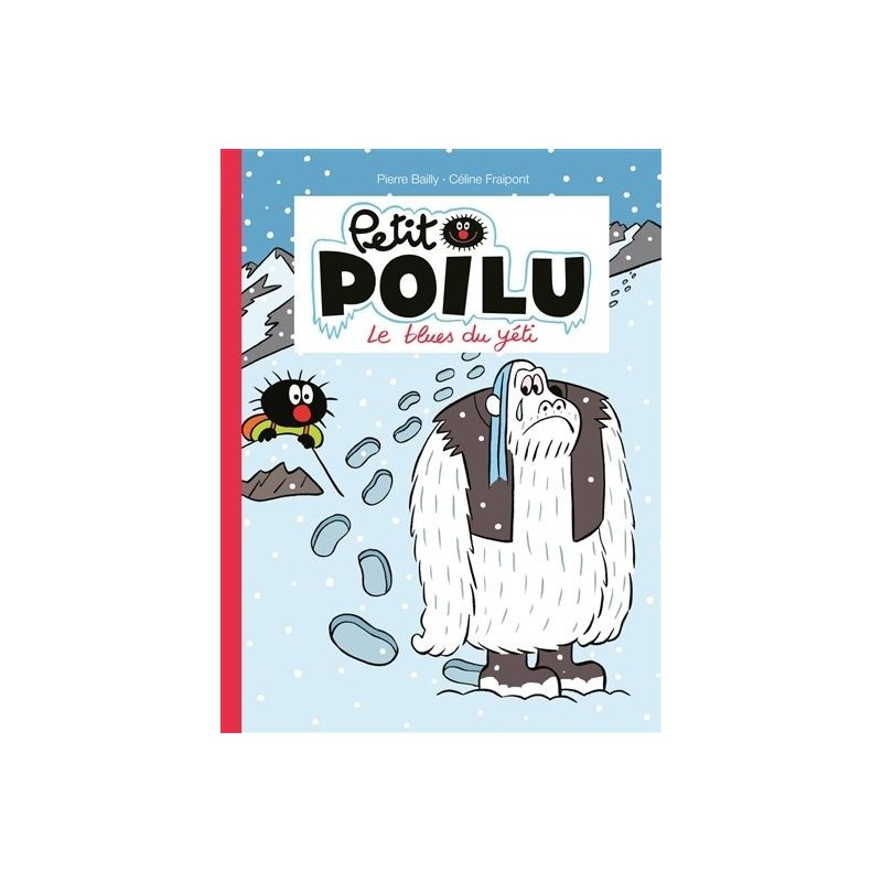 Petit Poilu - Tome 16 : Le blues du yéti Petit Poilu - Tome 16 : Le blues du yéti