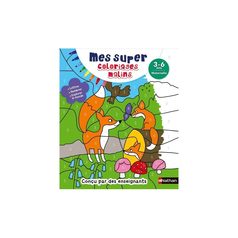 Mes super coloriages malins : 3-6 ans, maternelle Mes super coloriages malins : 3-6 ans, maternelle