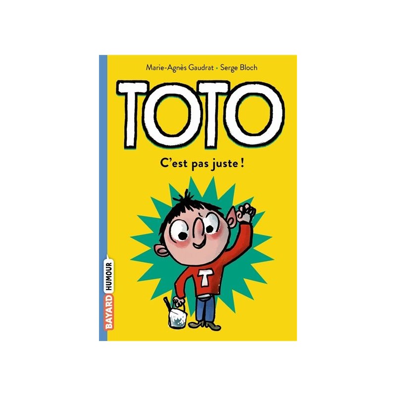 Toto - Tome 5 : C'est pas juste ! Toto - Tome 5 : C'est pas juste !