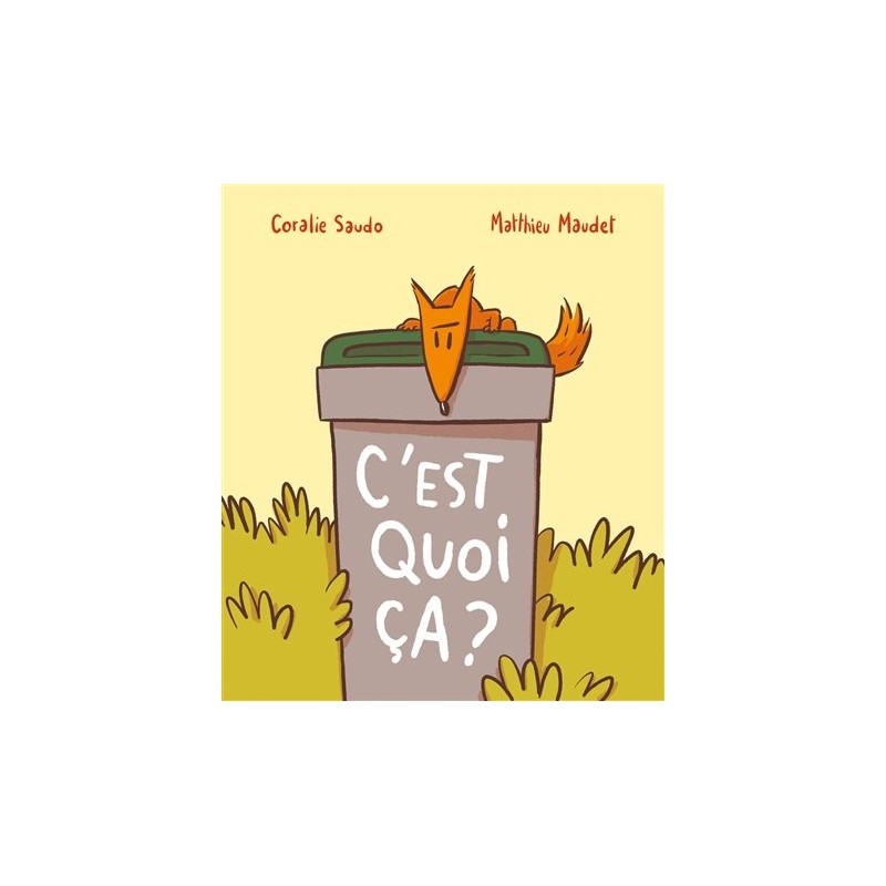 C'est quoi ça ? C'est quoi ça ?