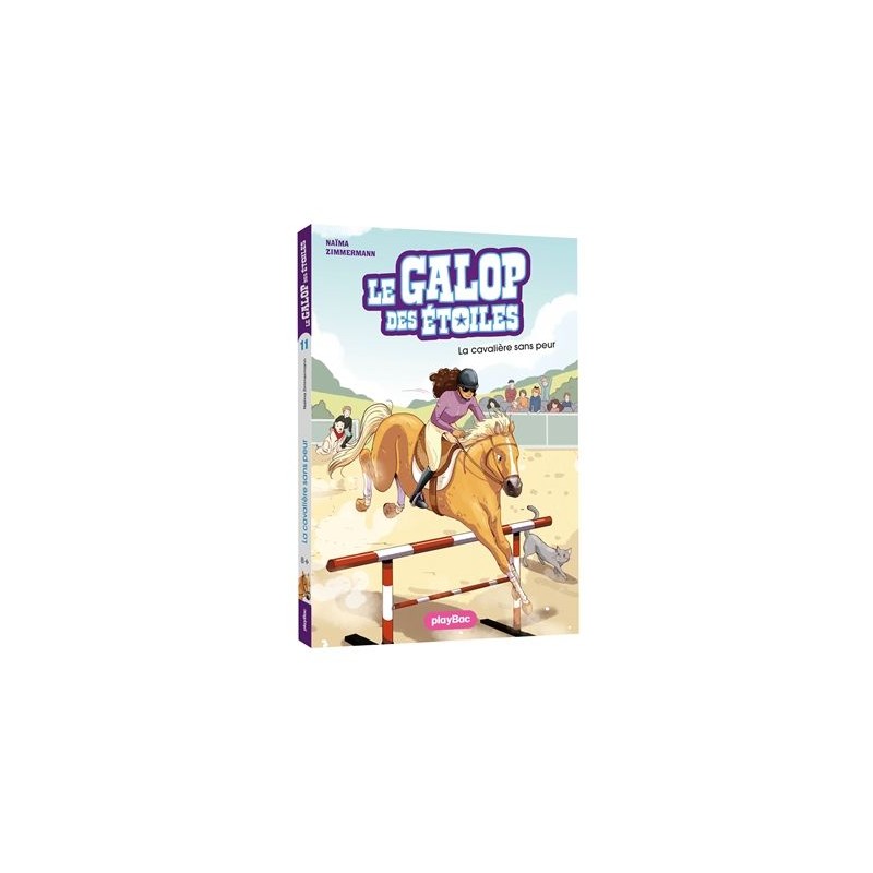 Le galop des étoiles. Vol. 11. La cavalière sans peur Le galop des étoiles. Vol. 11. La cavalière sans peur