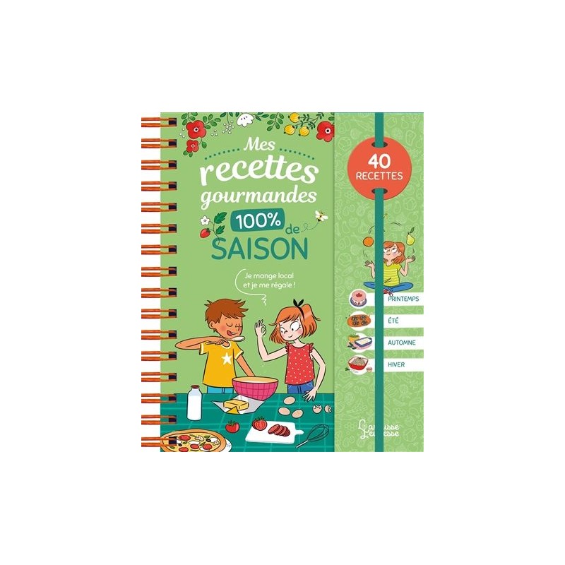 Mes recettes gourmandes 100 % de saison : 40 recettes Mes recettes gourmandes 100 % de saison : 40 recettes