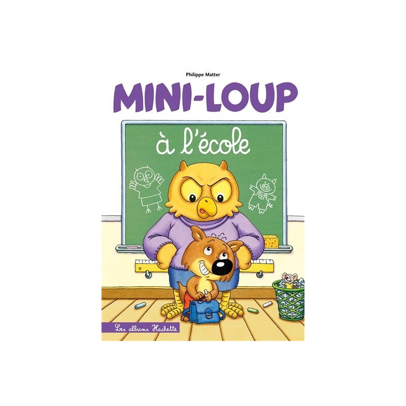 Mini-Loup - Mini-Loup à l'école Mini-Loup - Mini-Loup à l'école