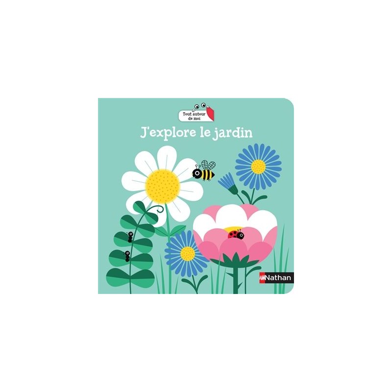 J'explore le jardin J'explore le jardin