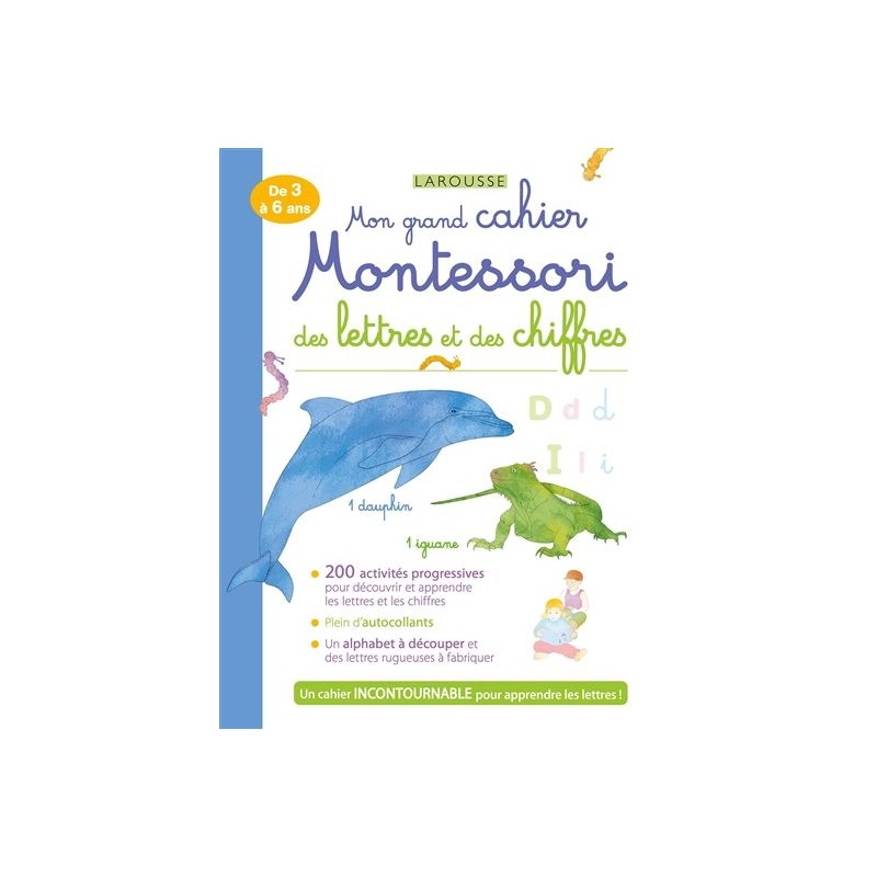 Mon grand cahier Montessori des lettres et des chiffres Mon grand cahier Montessori des lettres et des chiffres