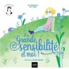 Ma grande sensibilité et moi !