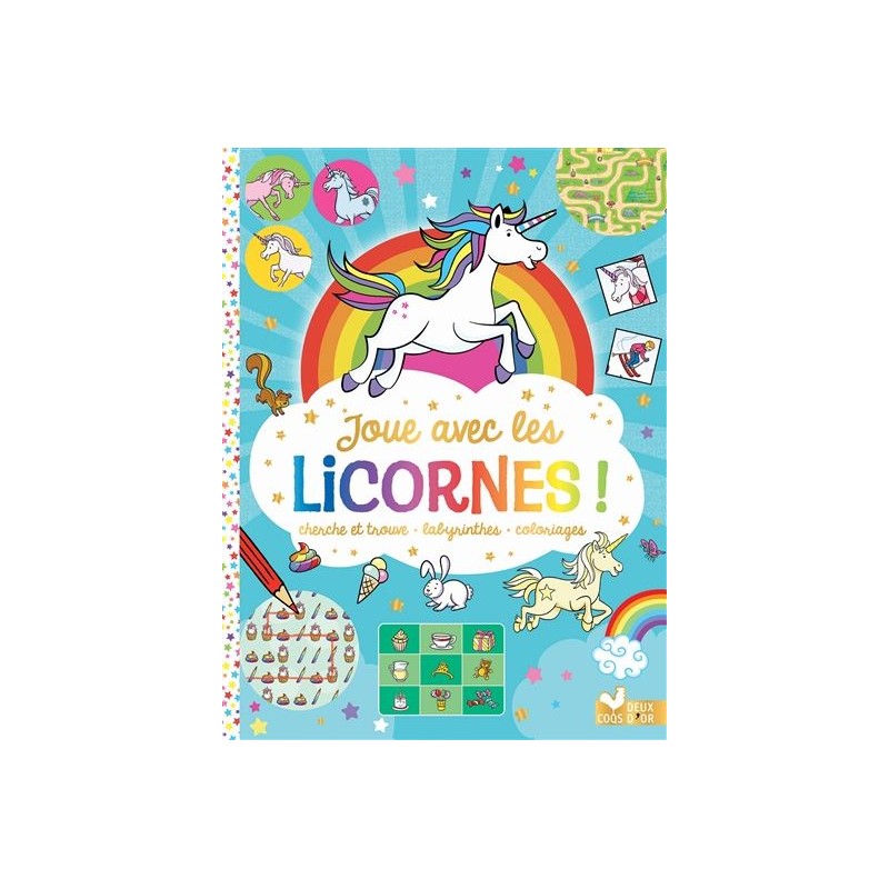 Joue avec les licornes ! : cherche et trouve, labyrinthes, coloriages Joue avec les licornes ! : cherche et trouve, labyrinthes, coloriages