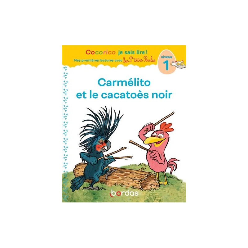 Carmélito et le cacatoès noir - Niveau 1 Carmélito et le cacatoès noir - Niveau 1