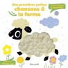 Mes premières petites chansons à la ferme - un livre sonore à toucher