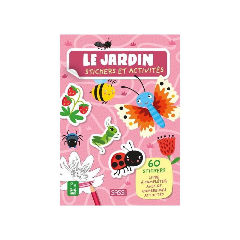 Livre d'activités et stickers - Le jardin Livre d'activités et stickers - Le jardin