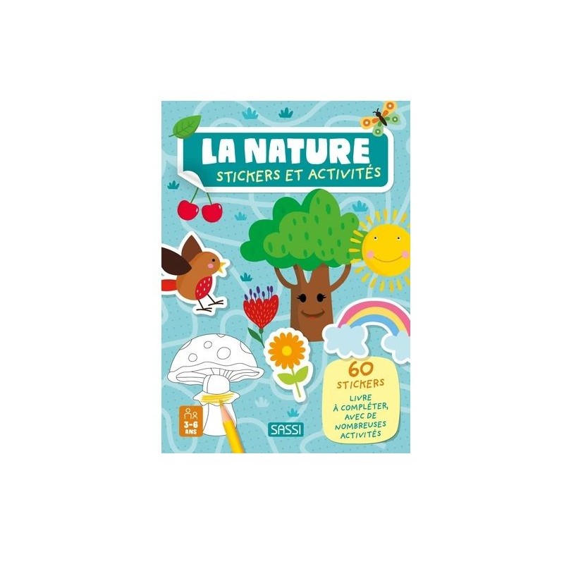 Livre d'activités et stickers - La nature Livre d'activités et stickers - La nature