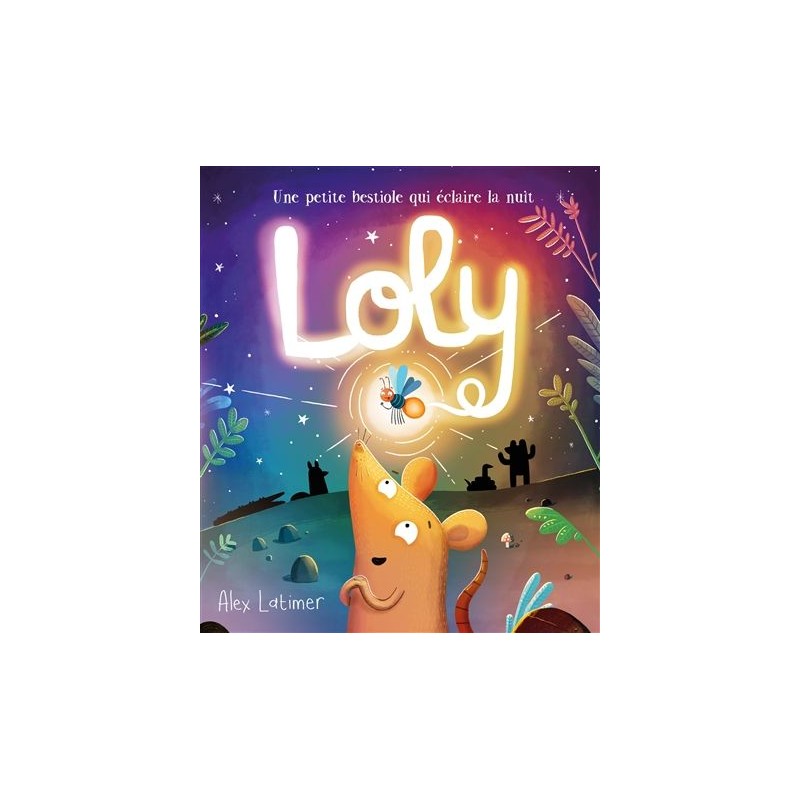Loly : une petite bestiole qui éclaire la nuit Loly : une petite bestiole qui éclaire la nuit