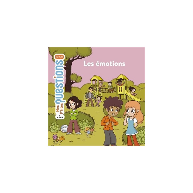 Mes p'tites questions - Les émotions Mes p'tites questions - Les émotions