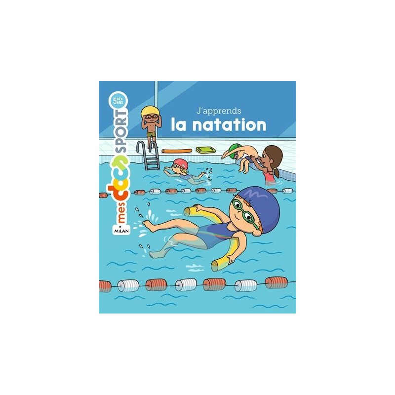 Mes docs sport - J'apprends la natation Mes docs sport - J'apprends la natation