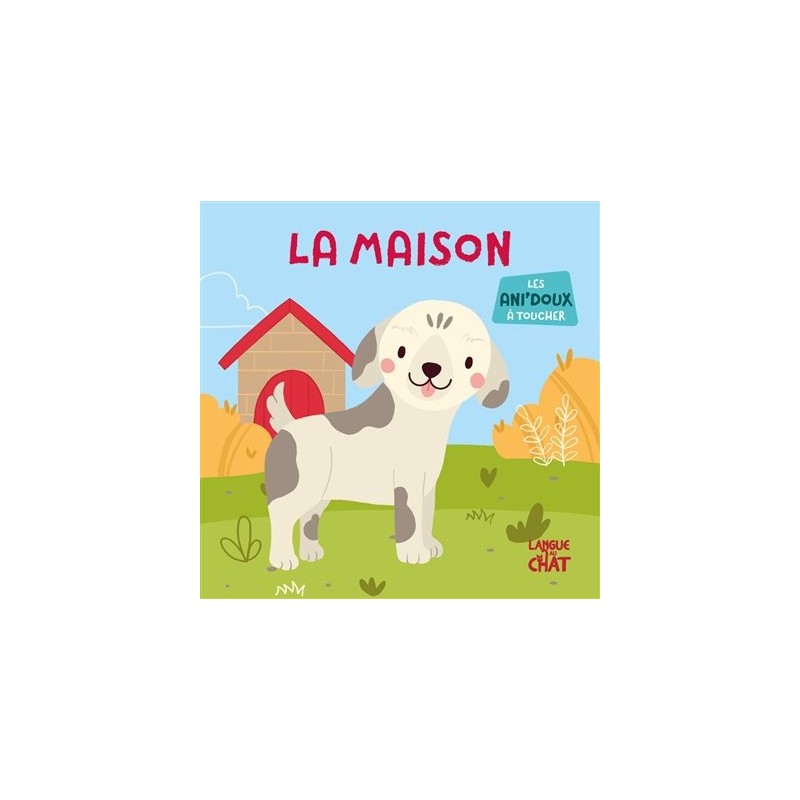 Les ani'doux à toucher - La maison Les ani'doux à toucher - La maison