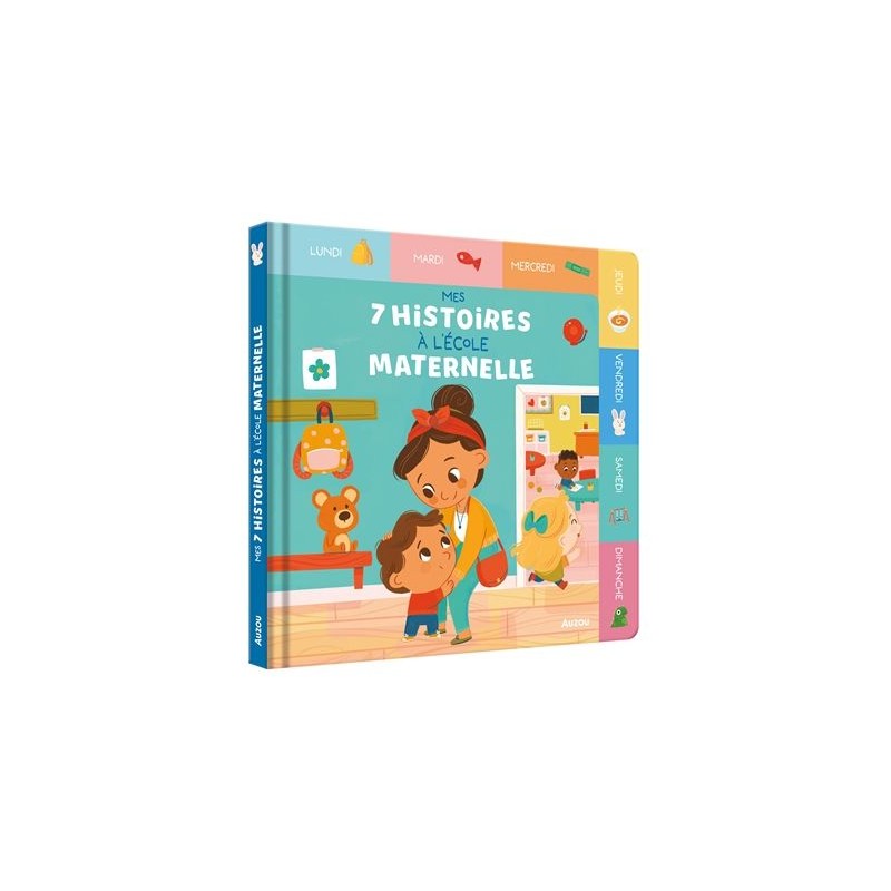 Mes 7 histoires à l'école maternelle Mes 7 histoires à l'école maternelle
