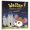 Mes p'tits albums - Walter enquête au château