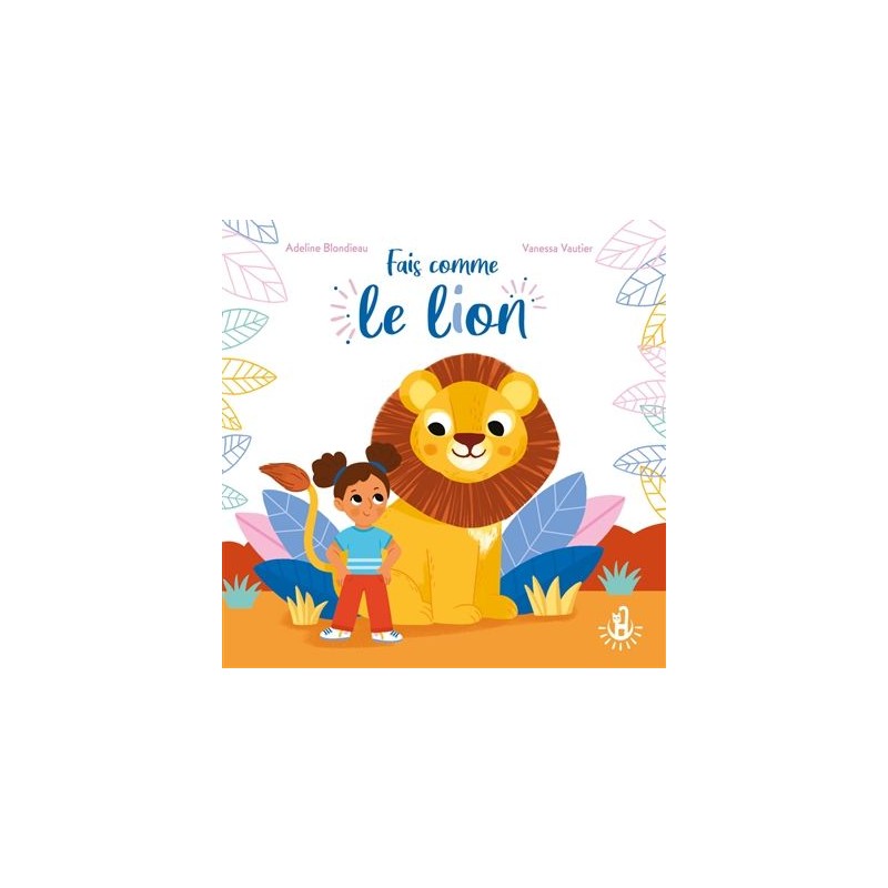 Fais comme le lion Fais comme le lion