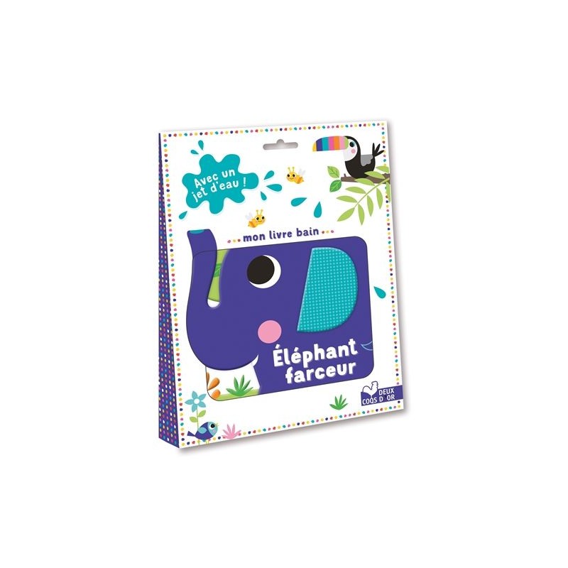 Mon livre bain éléphant farceur ! : crache de l'eau Mon livre bain éléphant farceur ! : crache de l'eau