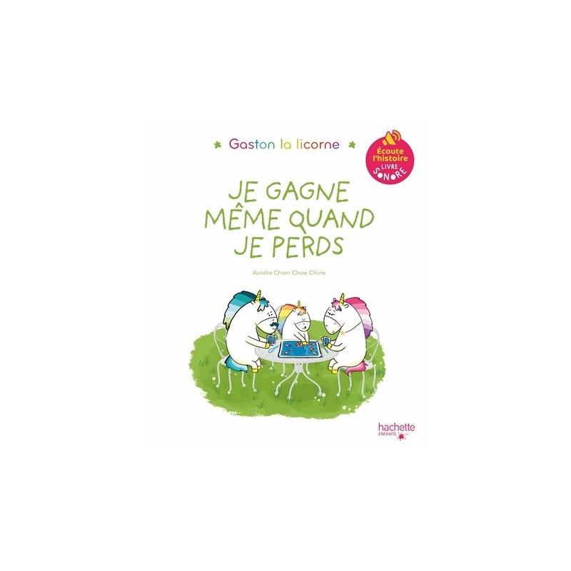Gaston la licorne - Je gagne même quand je perds : livre sonore Gaston la licorne - Je gagne même quand je perds : livre sonore